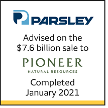 Parsley. Advised on the $7.6 bn sale to Pioneer Natural Resources. Completed January 2021