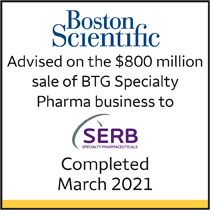 Boston Scientific. Advised on the $800mm sale of BTG Specialty Pharma business to SERB Specialty Pharmaceuticals. Completed March 2021