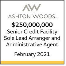 Ashton Woods $250 million Senior Credit Facility. Sole Lead Arranger and Administrative Agent, February 2021