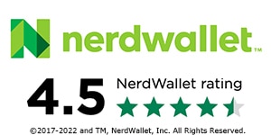 Nerdwallet logo. 4.5 stars out of 5 NerdWallet rating. Copyright 2017 to 2022 and TradeMark, Nerdwallet, Inc. All Rights Reserved.