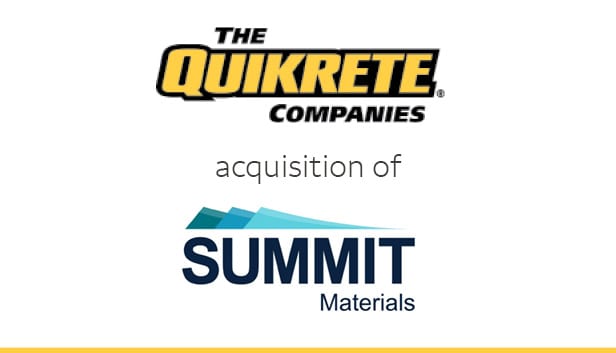 The Quikrete Companies acquisition of Summit Materials